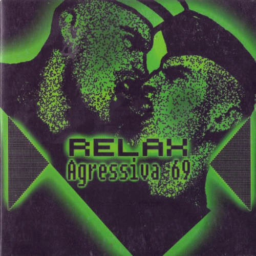 Agressiva 69 : Relax